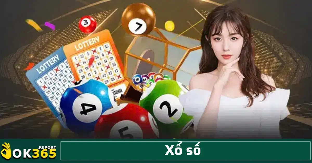 Xổ Số Ok365 Siêu Hấp Dẫn - Phần Thưởng Lớn Đang Chờ Bạn 1 Giới thiệu về xổ số tại ok365