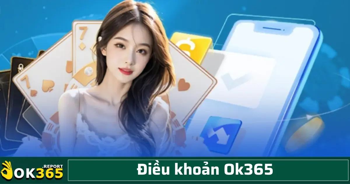 Điều khoản Ok365 1 Các điều khoản và điều kiện của OK365 nhằm thiết lập một khung pháp lý rõ ràng, minh bạch về quyền và nghĩa vụ của cả nhà cung cấp dịch vụ lẫn người dùng.