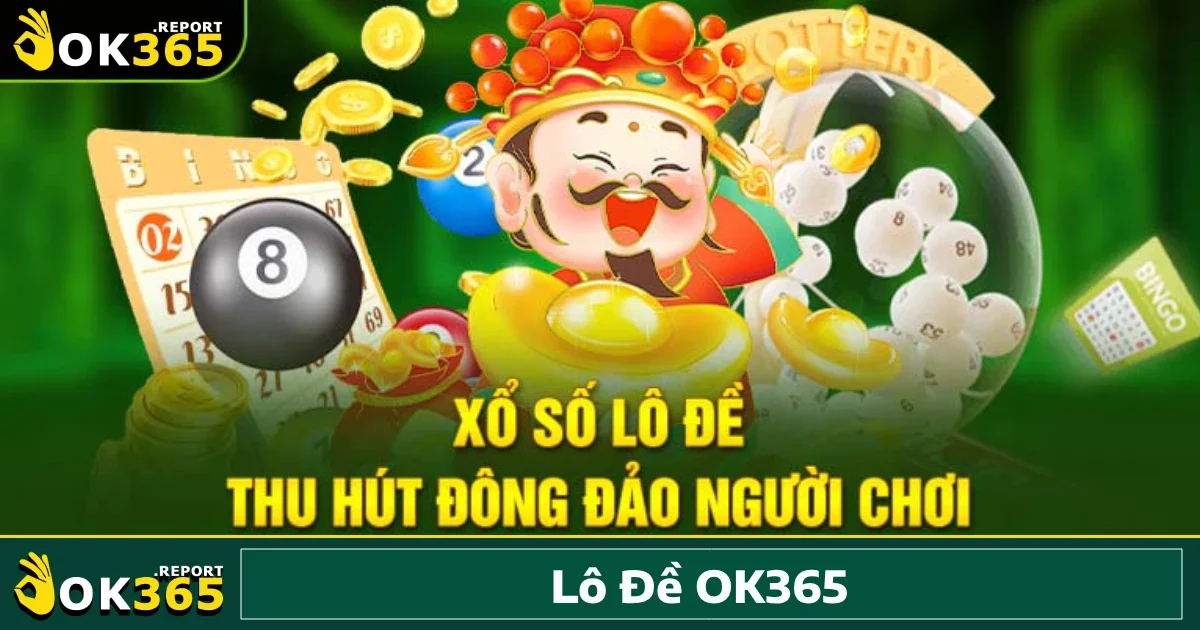 Lô đề Ok365 2 Lô đề Ok365 mang đến vô số hình thức đa dạng, phù hợp với mọi sở thích và khả năng phân tích của người chơi.