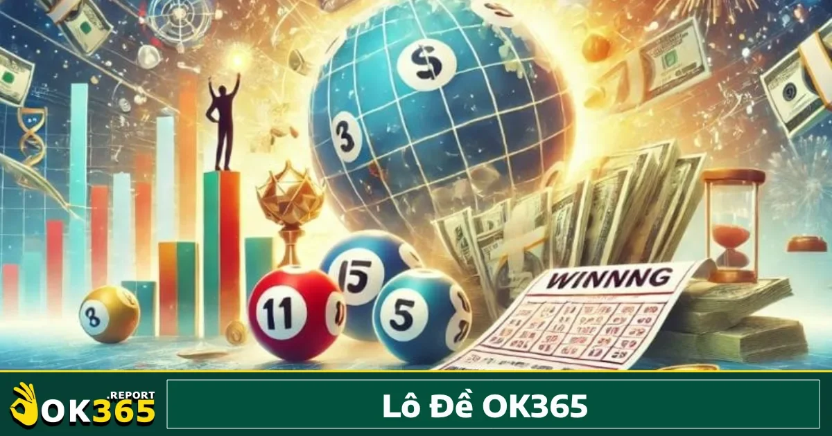 Lô đề Ok365 4 Hướng dẫn cách chơi lô đề OK365 dễ hiểu