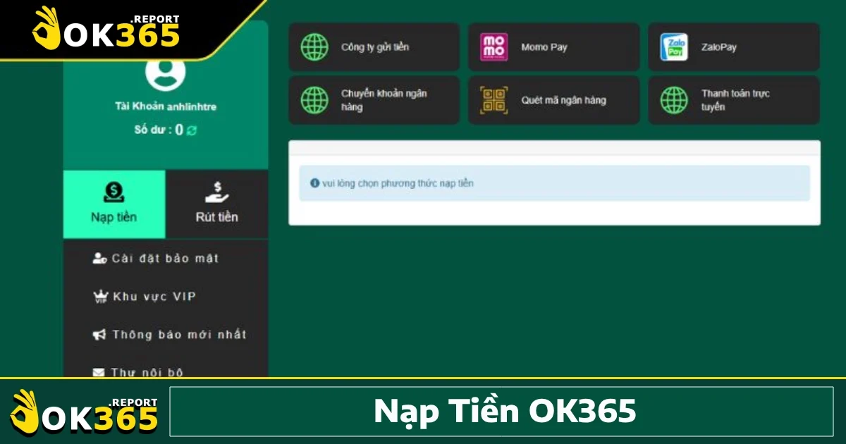 Nạp Tiền Ok365 1 Nạp tiền Ok365 là bước quan trọng đối với những người chơi cá cược thể thao, casino hoặc các dịch vụ giải trí trực tuyến khác.