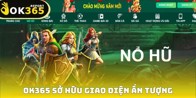 Ok365 177 OK365 sở hữu giao diện ấn tượng