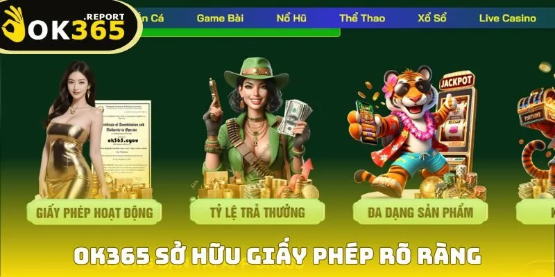 Ok365 174 OK365 sở hữu giấy phép rõ ràng
