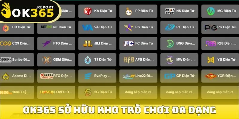 Ok365 175 OK365 sở hữu kho trò chơi đa dạng